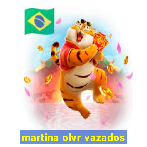 martina olvr vazados